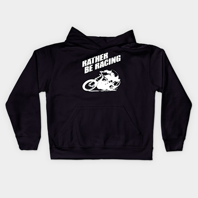 Rather be racing white print Kids Hoodie by retropetrol